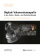 Digitale Volumentomografie Grundlagen, Diagnostik und Therapieplanung - Zöller, Joachim E. / Neugebauer, Jörg