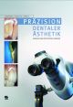 Präzision in dentaler Ästhetik