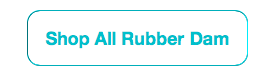 Shop All Rubber Dam